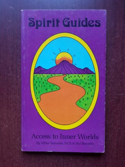 Mike Samuels, Hal Bennett - Spirit Guides. Access to Inner Worlds