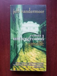 Jeff Vandermeer - Veniss underground