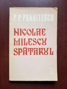 Petre P. Panaitescu - Nicolae Milescu Spatarul