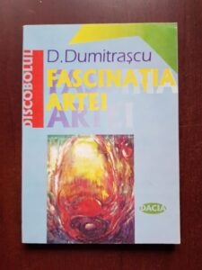 Dumitru Dumitrascu - Fascinatia artei