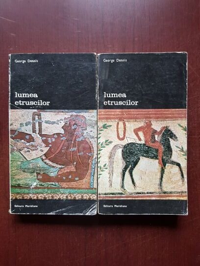 George Dennis - Lumea etruscilor 2 volume