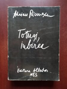 Adrian Paunescu - Totusi, iubirea
