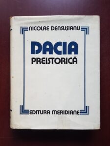 Nicolae Densusianu - Dacia Preistorica (1986)