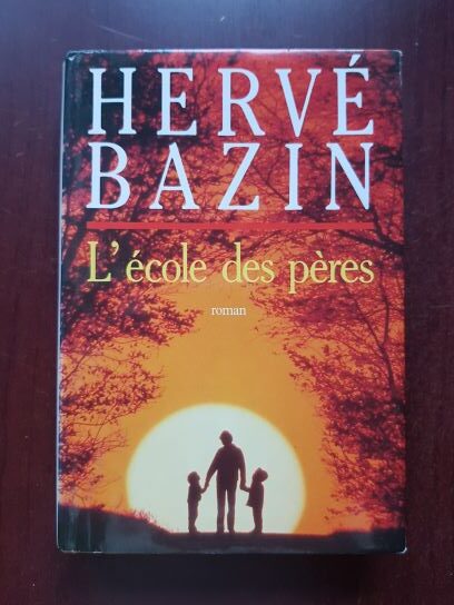 Herve Bazin - L'ecole des peres (1991, editie cartonata)