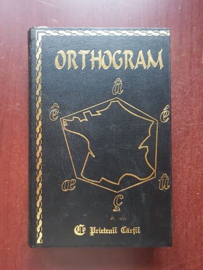 Andre Seve - Orthogram, dictionnaire ortographique et grammatical de la langue francaise