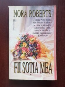 Nora Roberts - Fii sotia mea