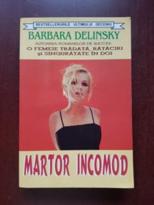 Barbara Delinsky - Martor incomod