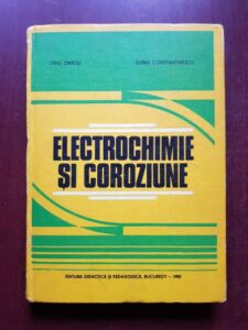 Liviu Oniciu, Elena Constantinescu - Electrochimie si coroziune