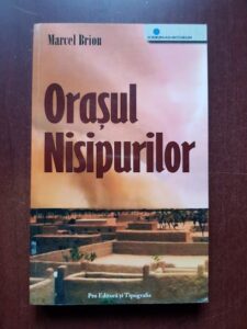 Marcel Brion - Orasul Nisipurilor
