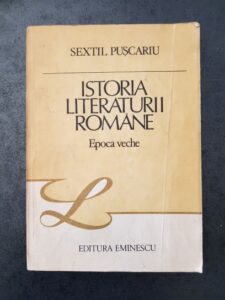 Sextil Puscariu - Istoria literaturii romane, epoca veche
