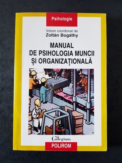 Zoltan Bogathy - Manual de psihologia muncii si organizationala