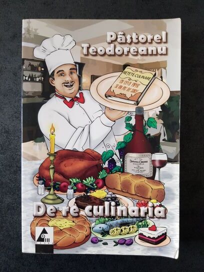 Alexandru O. Teodoreanu (Pastorel) - De re culinaria