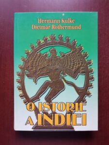 Hermann Kulke, Dietmar Rothermund - O istorie a Indiei