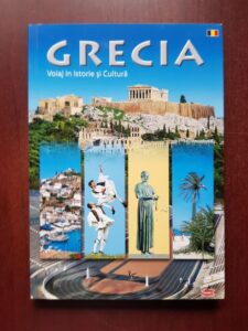 Grecia. Voiaj in istorie si cultura