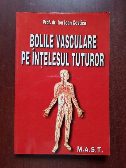 Ion Ioan Costica - Bolile cardiovasculare pe intelesul tuturor