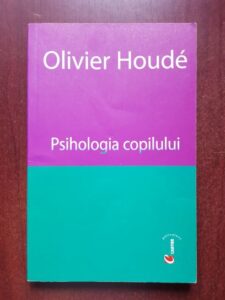 Olivier Houde - Psihologia copilului