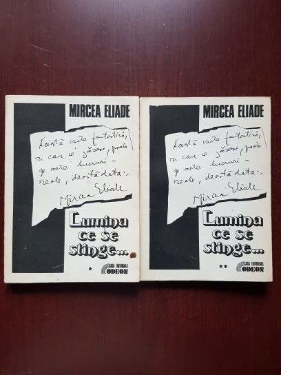 Mircea Eliade - Lumina ce se stinge... 2 volume