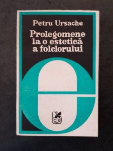 Petre Ursache - Prolegomene la o estetica a folclorului