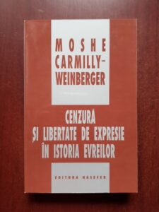 Moshe Carmilly-Weinberger - Cenzura si libertate de expresie in istoria evreilor