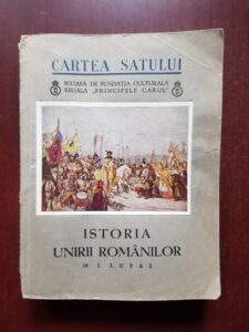 I. Lupas - Istoria Unirii romanilor. Cartea satului (1938)
