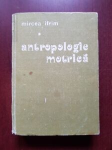 Mircea Ifrim - Antropologie motrica