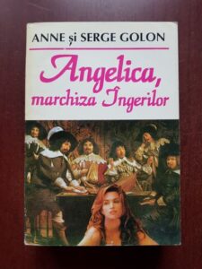 Anne Golon, Serge Golon - Angelica, marchiza ingerilor volumul 1