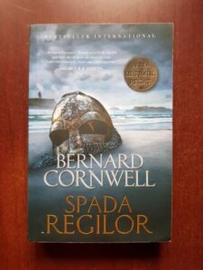 Bernard Cornwell - Ultimul regat. Spada regilor