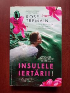 Rose Tremain - Insulele iertarii