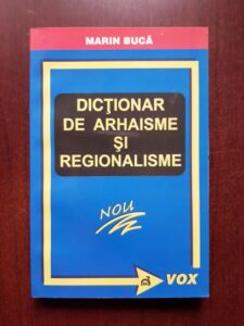 Marin Buca - Dictionar de arhaisme si regionalisme