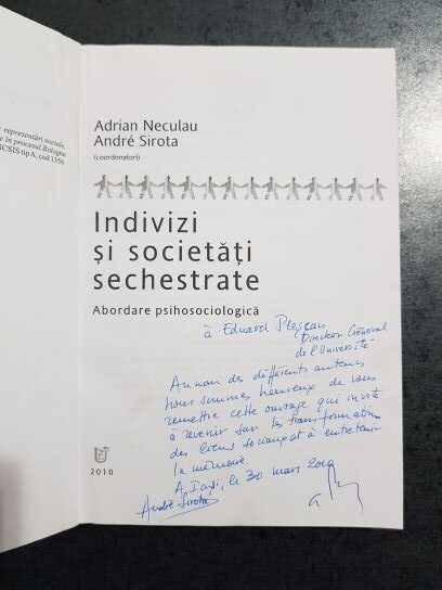 Adrain Neculau, Andre Sirota - Indivizi si societati sechestrate. Abordare psihosociologica (2010, cu autograful si dedicatia autorului) - imagine 2
