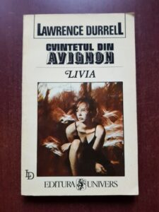 Lawrence Durrell - Cvintetul din Avignon. Livia sau Ingropat de viu