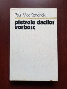 Paul MacKendrick - Pietrele dacilor vorbesc