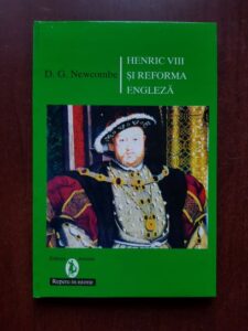 D. G. Newcombe - Henric VIII si reforma engleza