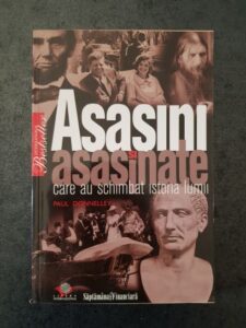 Paul Donnelley - Asasini si asasinate care au schimbat istoria lumii