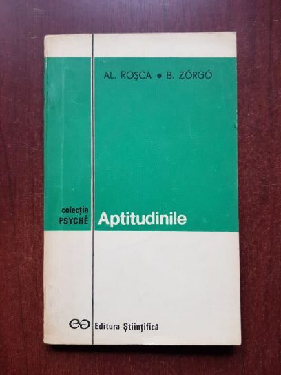 Alexandru Rosca, B. Zorgo - Aptitudinile