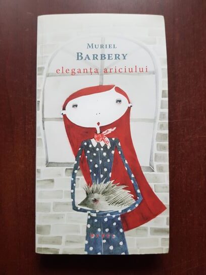 Muriel Barbery - Eleganta Ariciului