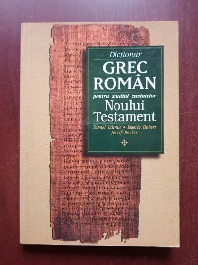 Daniel Barnut, Emeric Hubert - Dictionar grec roman pentru studiul cuvintelor Noului Testament