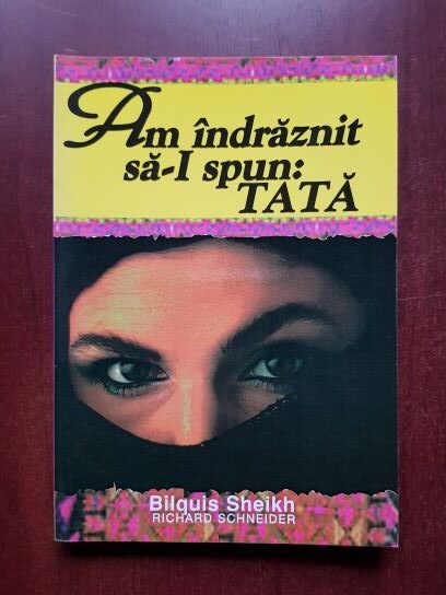 Bilquis Sheikh, Richard Schneider - Am indraznit sa-I spun Tata
