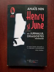 Anais Nin - Henry si June. Din Jurnalul dragostei necenzurat