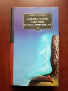 Adrian Paunescu - Ultrasentimente. Mieii primi. Fantana somnambula