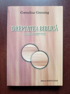 Cornelius Greising - Dreptatea biblica, o dubla dreptate