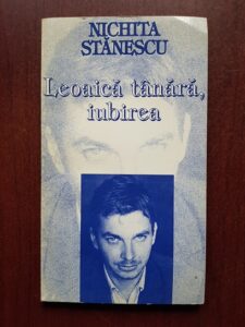 Nichita Stanescu - Leoaica tanara, iubirea. Poezii de dragoste