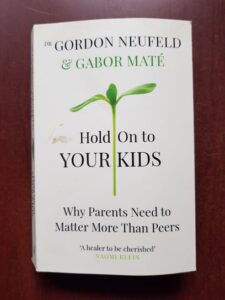 Gordon Neufeld, Gabor Mate - Hold On to Your Kids