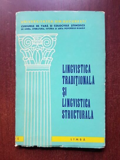 Lingvistica traditionala si lingvistica structurala (editie bilingva)