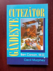 Ben Carson, Cecil Murphey - Gandeste cutezator