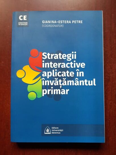 Gianina-Estera Petre - Strategii interactive aplicate in invatamantul primar