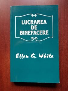 Ellen G. White - Lucrarea de binefacere