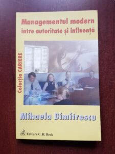 Mihaela Dimitrescu - Managementul modern intre autoritate si influenta