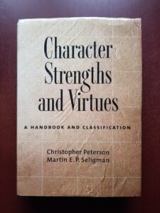Christopher Peterson, Martin E. P. Seligman - Character strengths and virtues. A handbook and classification