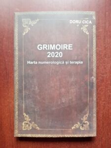 Doru Cica - Grimoire 2020. Harta numerologica si terapia